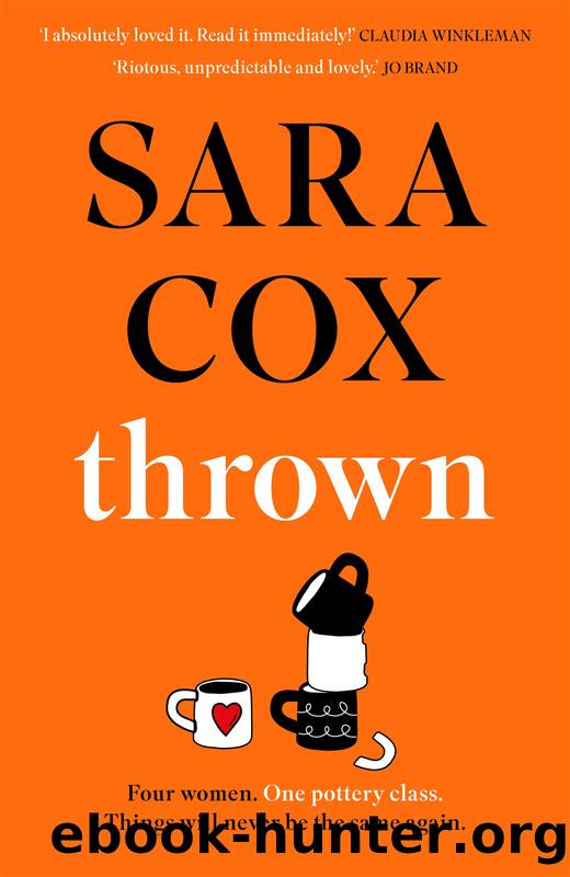 Thrown by Sara Cox