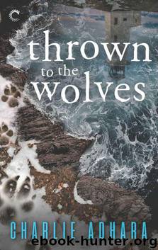 Thrown to the Wolves (Big Bad Wolf) by Adhara Charlie