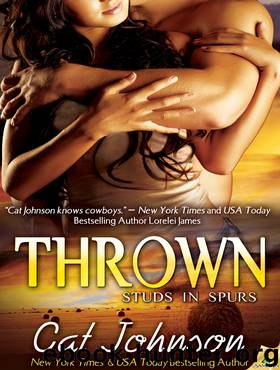 Thrown: Studs in Spurs, Book 6 by Cat Johnson