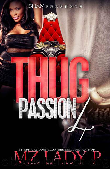 Thug Passion 4 by P Mz. Lady