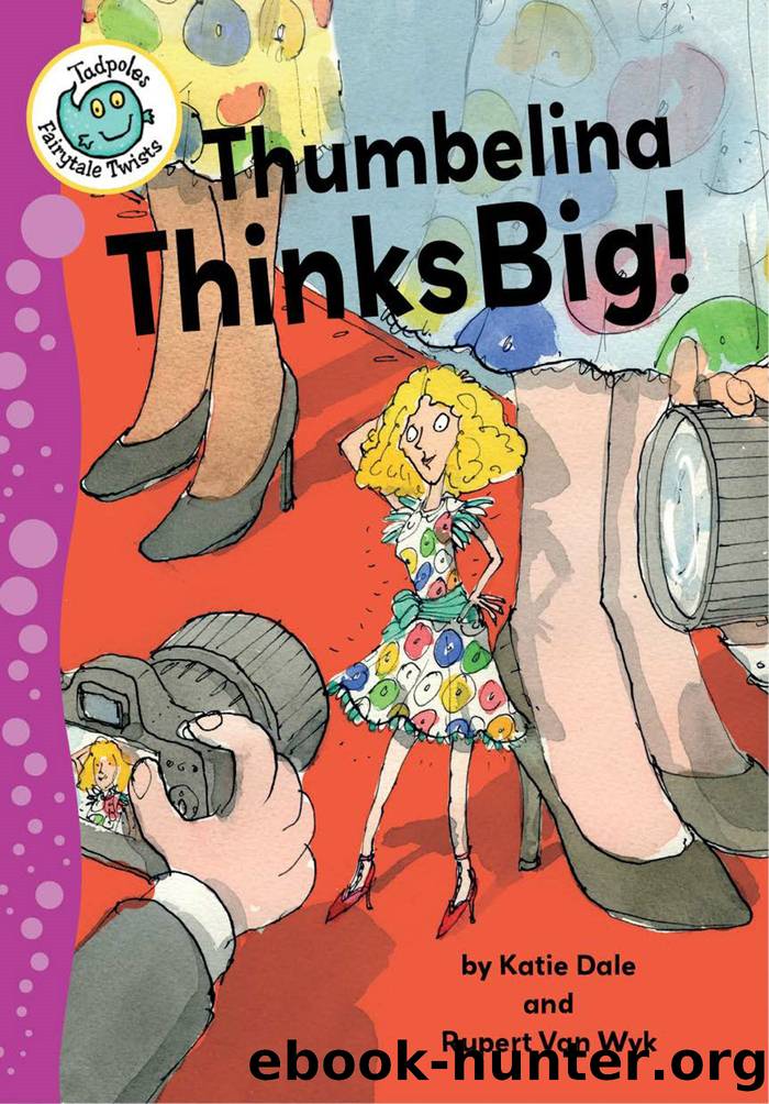 Thumbelina Thinks Big by Katie Dale and Rupert Van Wyk