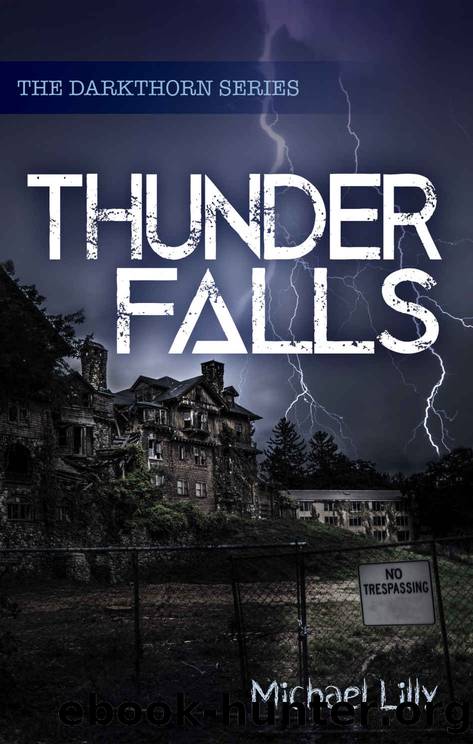 Thunder Falls (Darkthorn Book 3) by Michael Lilly