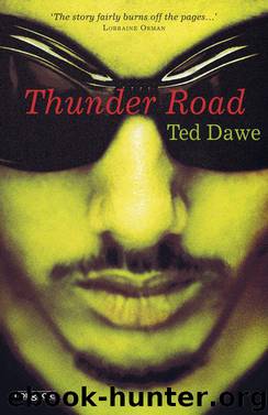 Thunder Road by Ted Dawe