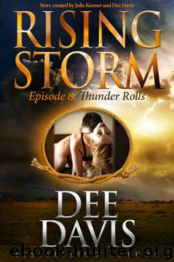 Thunder Rolls: Episode 8 (Rising Storm) by Dee Davis