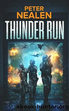 Thunder Run (Maelstrom Rising Book 6) by Peter Nealen