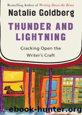 Thunder and Lightning: Cracking Open the Writer's Craft by Natalie Goldberg
