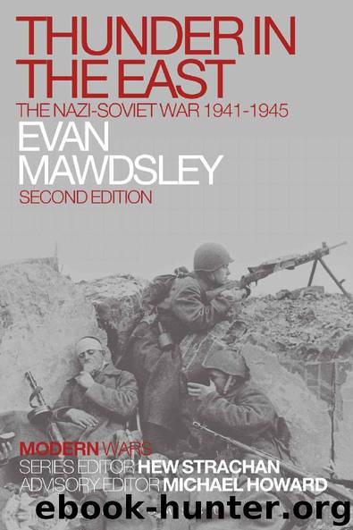 Thunder in the East: The Nazi-Soviet War 1941-1945 (Modern Wars) by Evan Mawdsley