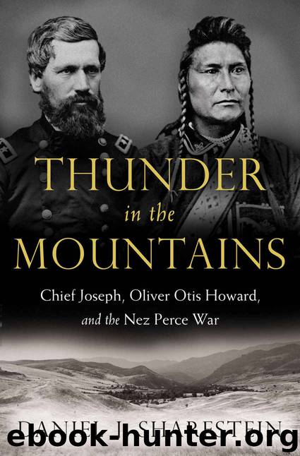 Thunder in the Mountains: Chief Joseph, Oliver Otis Howard, and the Nez Perce War by Daniel J. Sharfstein