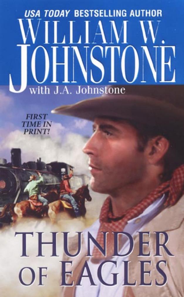 Thunder of Eagles by William W. Johnstone with J. A. Johnstone