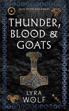 Thunder, Blood, and Goats: A Loki Norse Fantasy (Tales of the Nine Worlds) (The Nine Worlds Rising) by Lyra Wolf