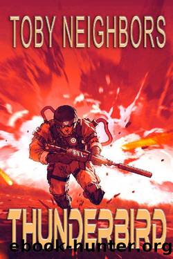 Thunderbird: Thunderbird Series Book 1 by Toby Neighbors