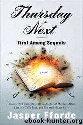 Thursday Next: First Among Sequels by Jasper Fforde