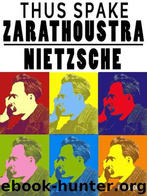 Thus Spake Zarathustra by Nietzsche Friedrich Wilhelm