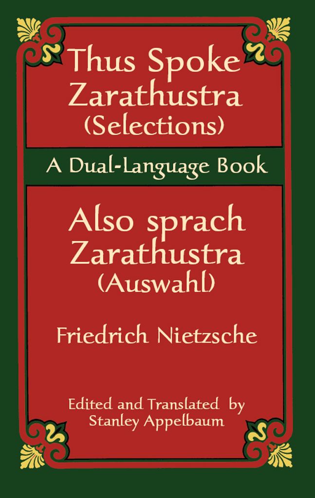Thus Spoke Zarathustra (Selections)/Also sprach Zarathustra (Auswahl): A Dual-Language Book (Dover Dual Language German) by Friedrich Nietzsche