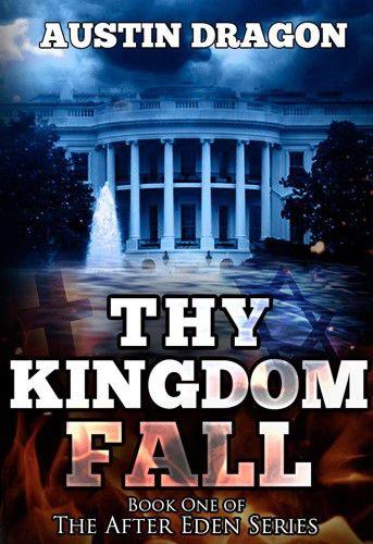 Thy Kingdom Fall by Austin Dragon