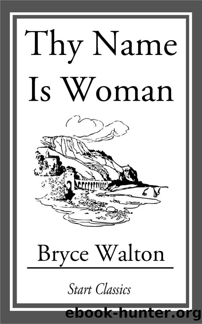 Thy Name is Woman by Bryce Walton