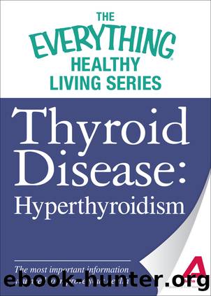 Thyroid Disease by Adams Media