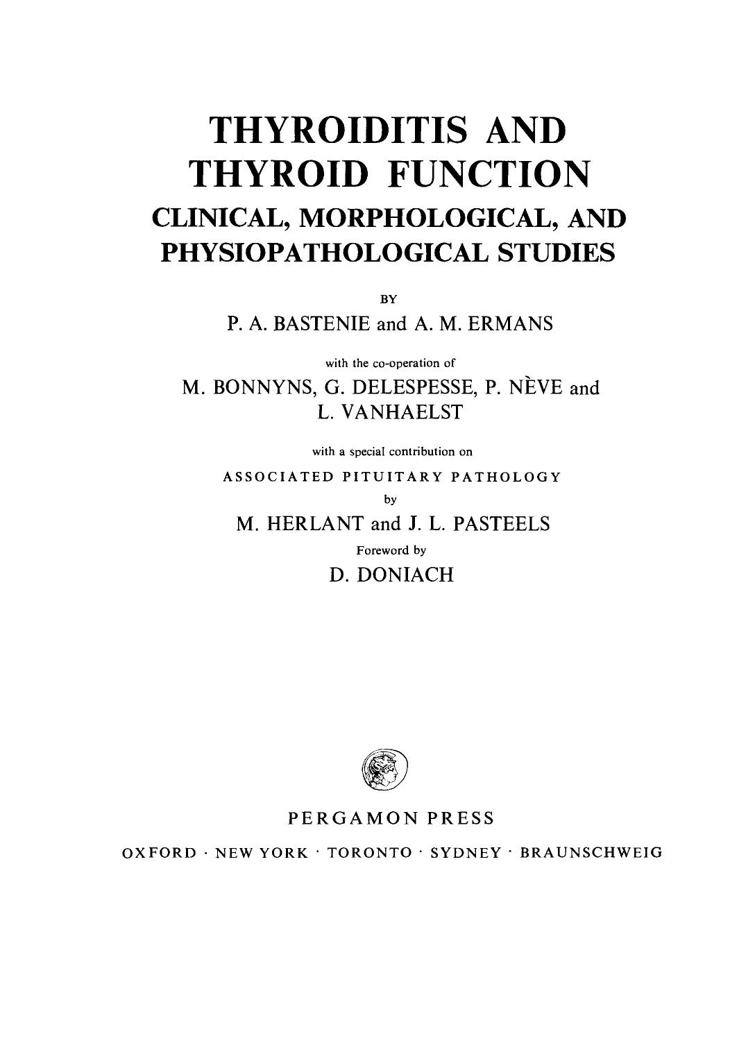 Thyroiditis and Thyroid Function. Clinical, Morphological, and Physiopathological Studies by P. A. Bastenie A. M. Ermans P. Alexander and Z. M. Bacq (Auth.)