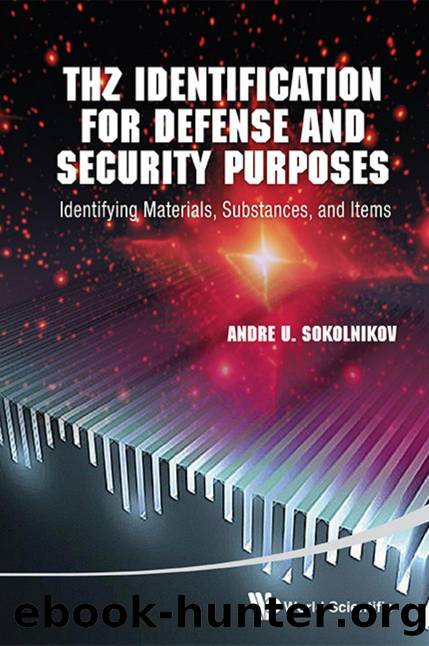 Thz Identification For Defense And Security Purposes: Identifying Materials, Substances, And Items by Sokolnikov Andre U;