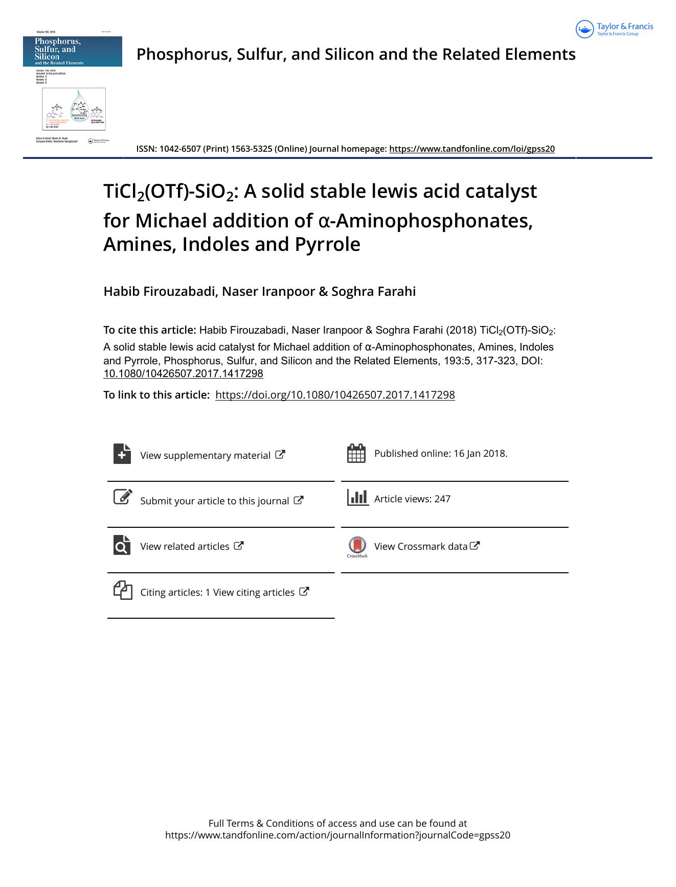 TiCl2(OTf)-SiO2: A solid stable lewis acid catalyst for Michael addition of -Aminophosphonates, Amines, Indoles and Pyrrole by Habib Firouzabadi & Naser Iranpoor & Soghra Farahi