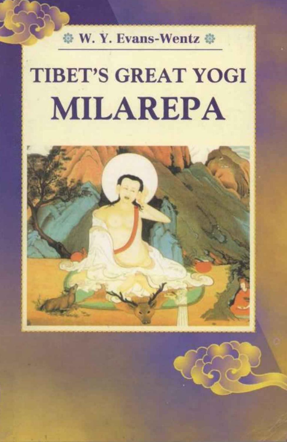 Tibet's Great Yogi Milarepa: A Biography from the Tibetan by W.Y. Evans-Wentz