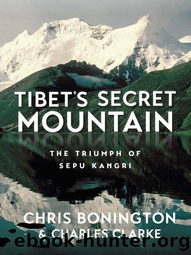 Tibet's Secret Mountain by Chris Bonington;Charles Clarke;