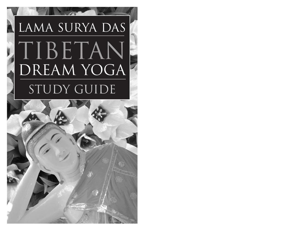 Tibetan Dream Yoga: A Complete System for Becoming Conscious in Your Dreams by Surya Das