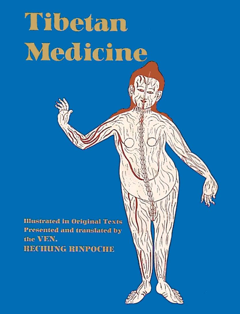 Tibetan Medicine: Illustrated in Original Texts by Ven. Rinpoche Rechung