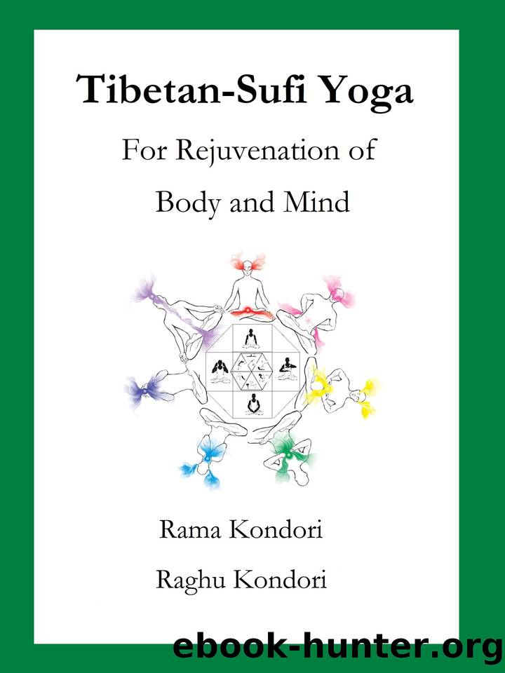 Tibetan-Sufi Yoga: Exercises for Rejuvenation and Spiritual Awakening by Kondori Raghu & Kondori Rama
