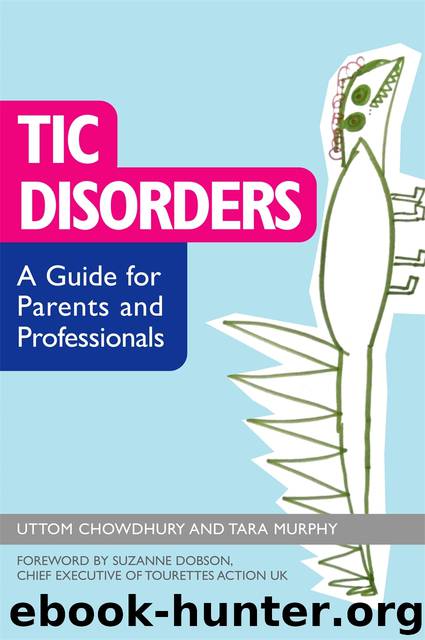Tic Disorders by Chowdhury Uttom; Murphy Tara; Dobson Suzanne