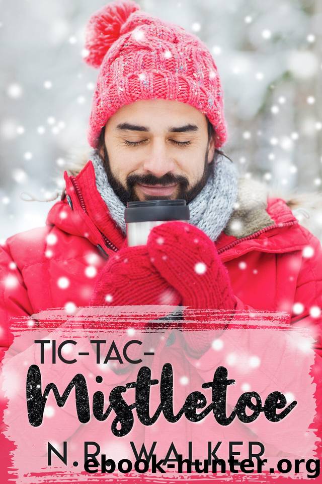 Tic-Tac-Mistletoe (Hartbridge Christmas Series Book 1) by Walker N.R
