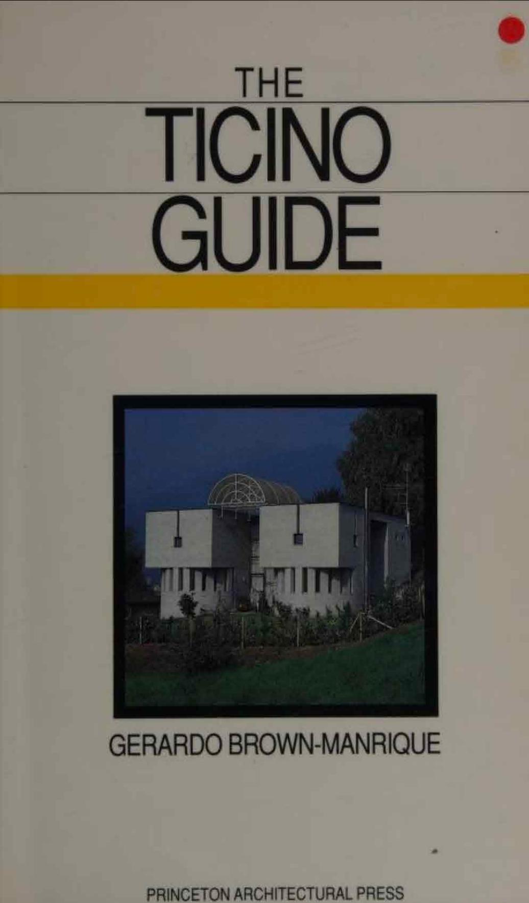 Ticino Guide by Gerardo Brown-Manrique