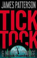 Tick Tock by James Patterson; Michael Ledwidge