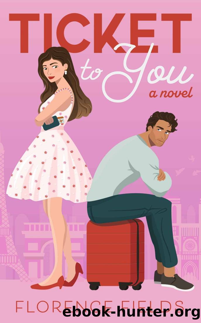 Ticket to You: An Enemies to Lovers Romantic Comedy (Wonderings Book 1) by Florence Fields