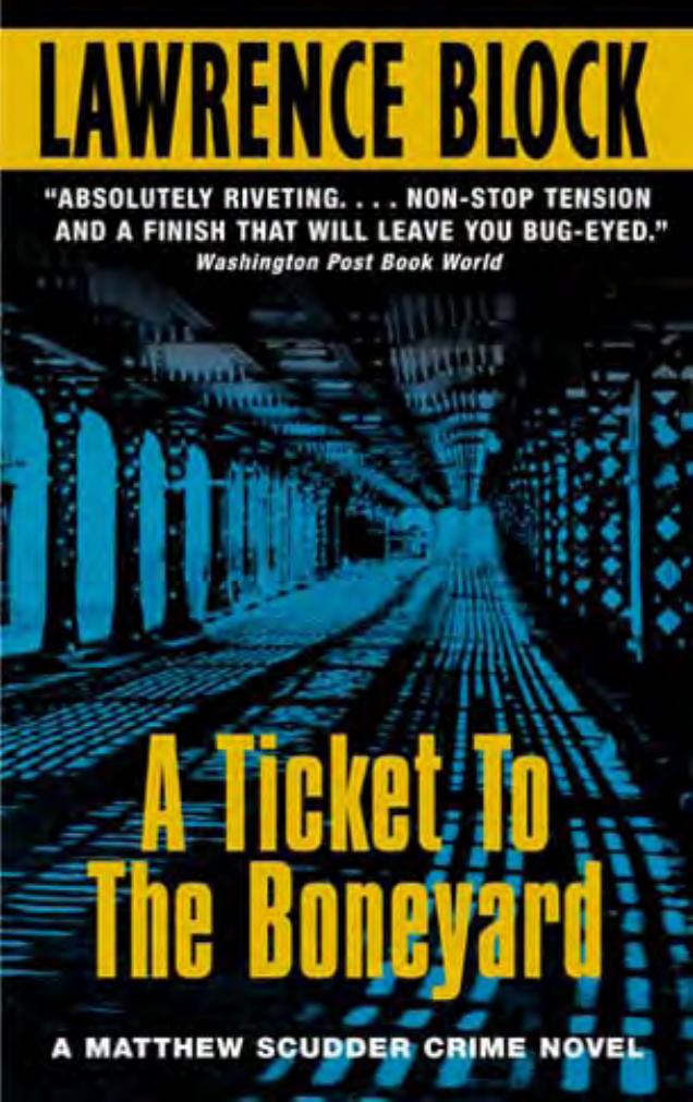 Ticket to the Boneyard by Block Lawrence