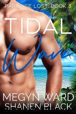 Tidal Wave (Paradise Lost Book 3) by Megyn Ward & Shanen Black