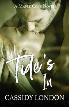 Tide's In: A DoctorPatient, Forbidden Love, Small Town Romance (Maple Cove Book 4) by Cassidy London