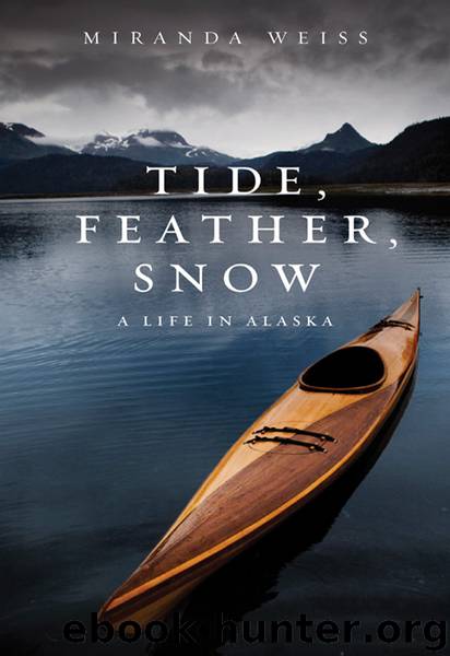 Tide, Feather, Snow by Miranda Weiss