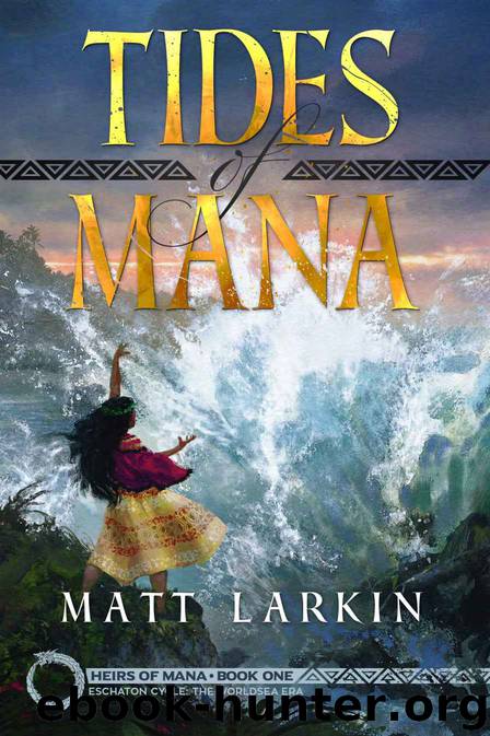 Tides of Mana by Matt Larkin