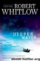 Tides of Truth [01] Deeper Water by Robert Whitlow