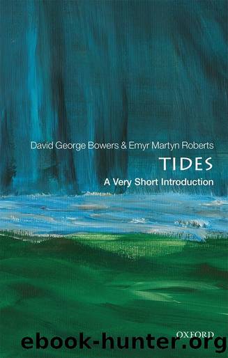Tides: A Very Short Introduction by David George Bowers & Emyr Martyn Roberts
