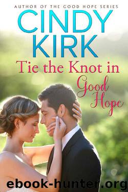 Tie the Knot in Good Hope (A Good Hope Novel Book 7) by Cindy Kirk