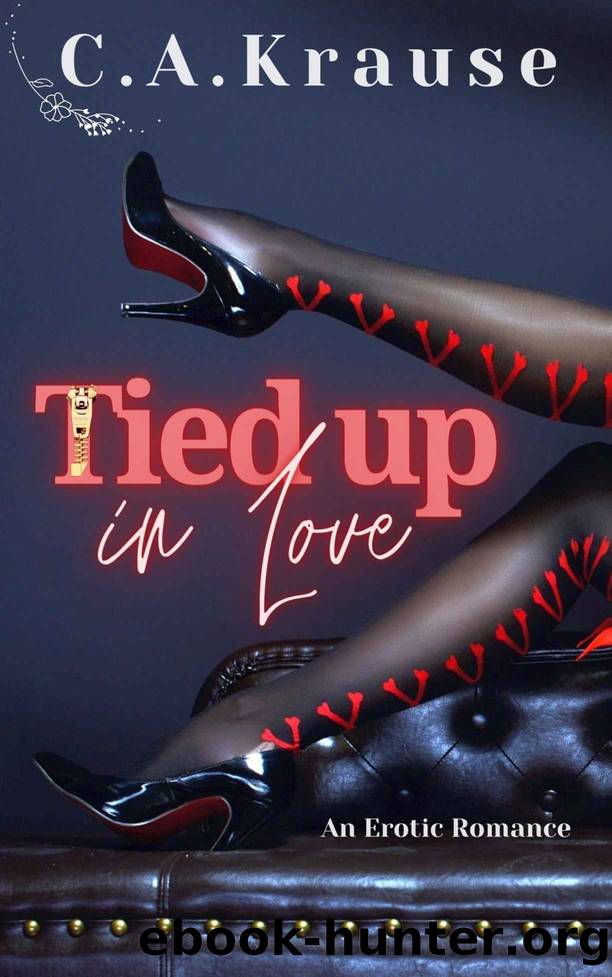 Tied Up In Love (Club B Series) by C.A. Krause