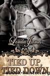 Tied Up Tied Down by Lorelei James