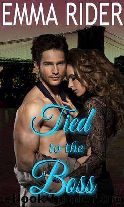 Tied to the Boss by Emma Rider