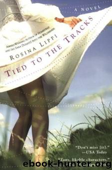 Tied to the Tracks by Rosina Lippi