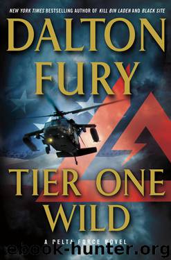 Tier One Wild: A Delta Force Novel by Dalton Fury