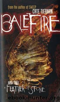 Tiernan, Cate - Balefire 03 - A Feather of Stone by Tiernan Cate