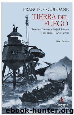 Tierra del Fuego by Francisco Coloane