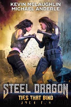 Ties That Bind (Steel Dragon Book 10) by Kevin McLaughlin & Michael Anderle